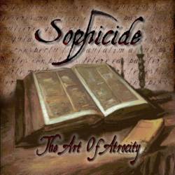 Sophicide : The Art of Atrocity Sophicide : The Art of Atrocity